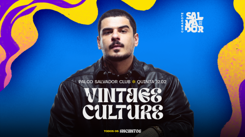 Vintage Culture é a primeira atração da música eletrônica confirmada para o Carnaval do Camarote Salvador em 2026