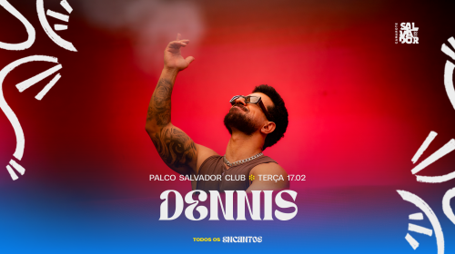 Funk carioca na Bahia! Camarote Salvador anuncia Dennis no Carnaval 2026