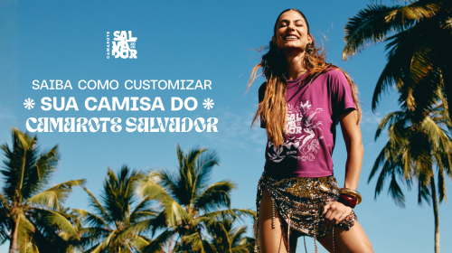Como customizar a sua camisa do Camarote Salvador